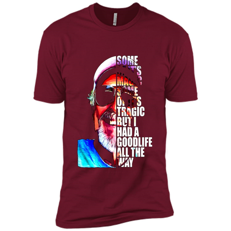 SOME OF IT'S MAGIC SOME OF IT'S TRAGIC BUT I HAS A GOODLIFE ALL THE WAY JIMMY BUFFETT