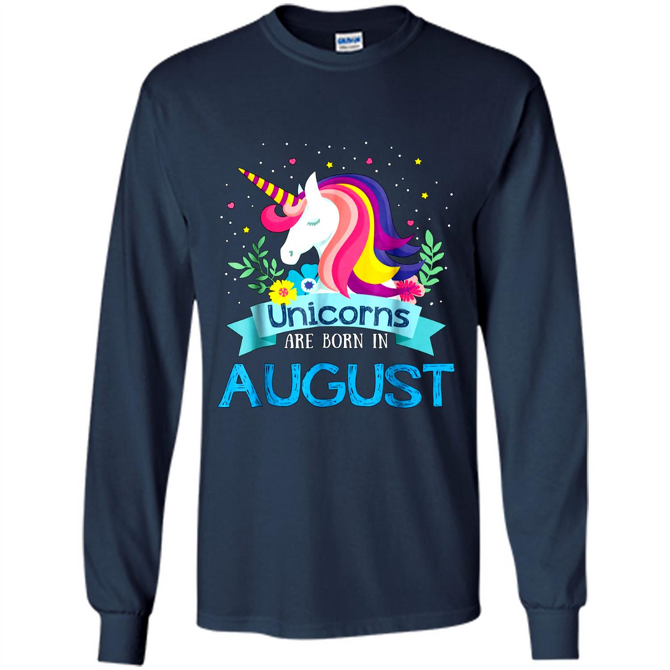 Unicorns are born in August Birthday Rainbow Gift Custom Ultra Cotton