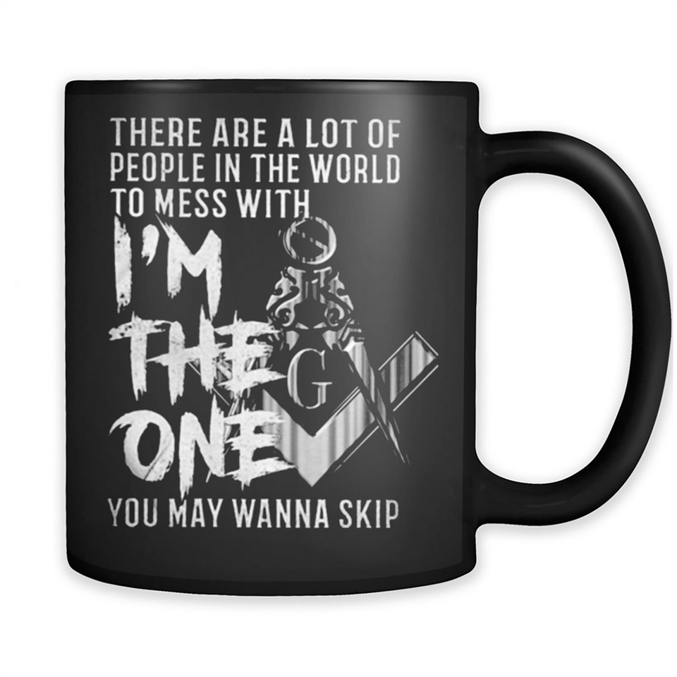 THERE ARE A LOT OF PEOPLE IN THE WORLD TO MESS WITH THE ONCE