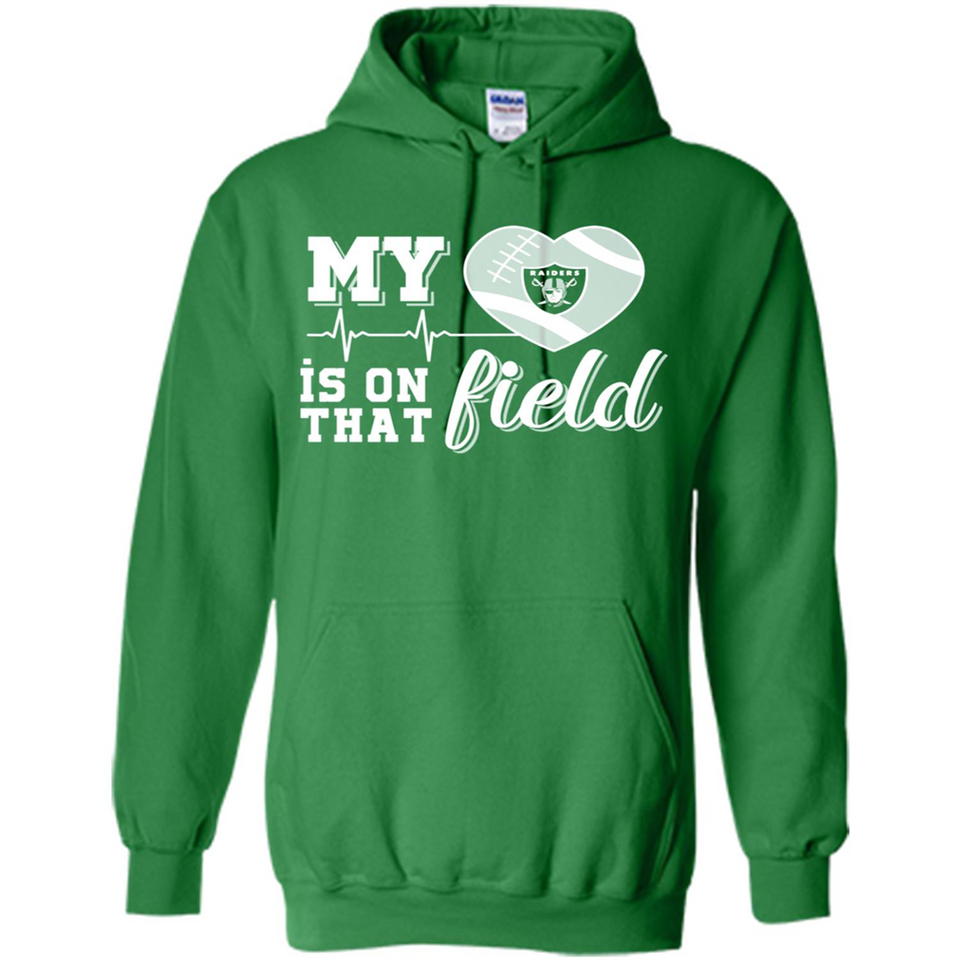 Oakland Raiders Football My Heart is on that Field - Hoodie