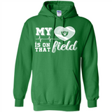 Oakland Raiders Football My Heart is on that Field - Hoodie