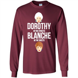 DOROTHYS IN THE STREETS BLANCHES IN THE SHEETS