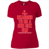 Reasons to be a Boston Red Sox Fan Complete List on Back - Ladies' Boyfriend T-Shirt