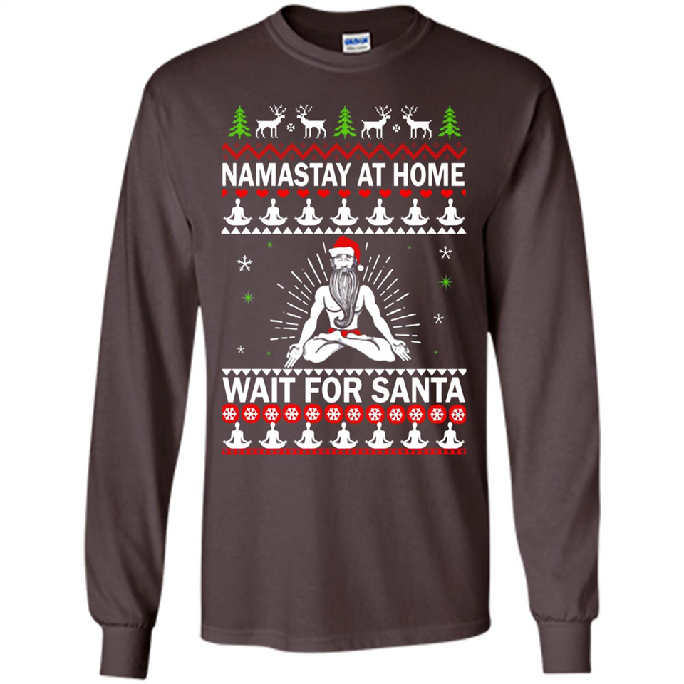 Namastay at home and wait for Santa Christmas - Long Sleeve T-Shirt