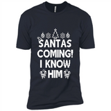 Santa's Coming I Know Him Shirt Santa Ugly Christmas T-Shirt Funny Santa Christmas