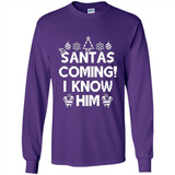 Santa's Coming I Know Him Shirt Santa Ugly Christmas T-Shirt Funny Santa Christmas