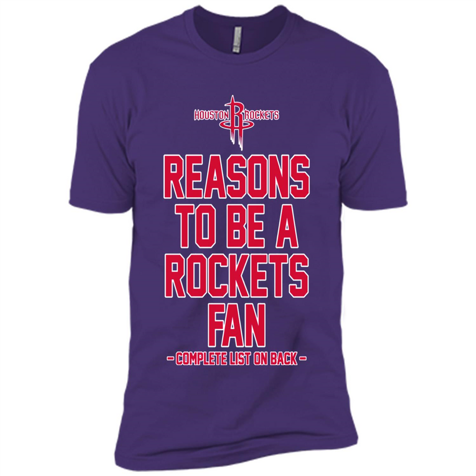 Reasons to be a Houston Rockets Fan Complete List on Back - Premium Short Sleeve T-Shirt