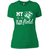 Green Bay Packers Football My Heart is on that Field - Ladies' Boyfriend T-Shirt