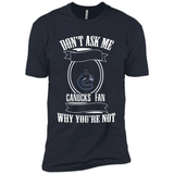 Don't Ask Me Why I'm A Vancouver Canucks Fan Ask Yourself
