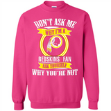 Don't Ask Me Why I'm A Washington Redskins Fan Ask Yourself