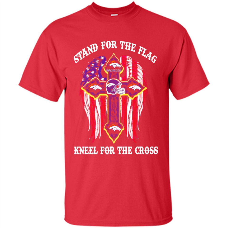 Denver Broncos - Stand For the Flag, Kneel for the Cross