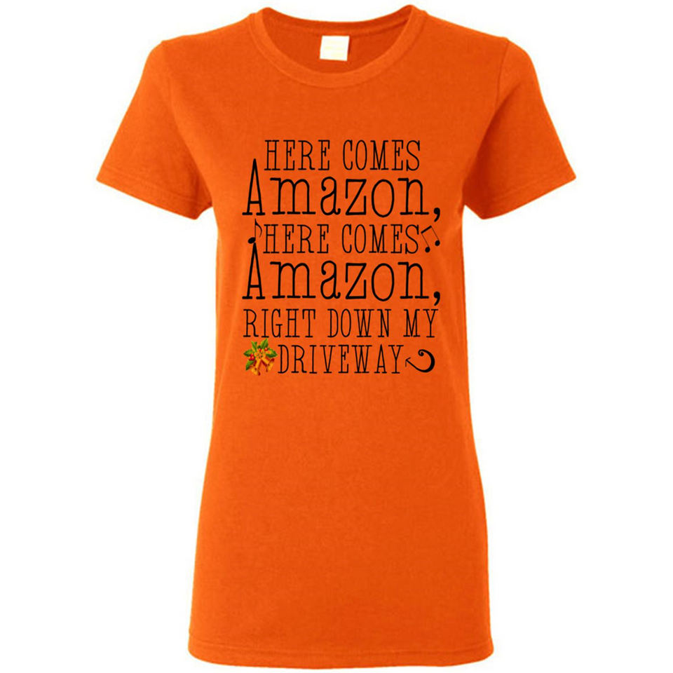 Here Comes Amazon Right Down My Driveway Christmas - Ladies Short-Sleeve