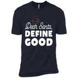 Dear Santa Define Good Christmas - Premium Short Sleeve T-Shirt