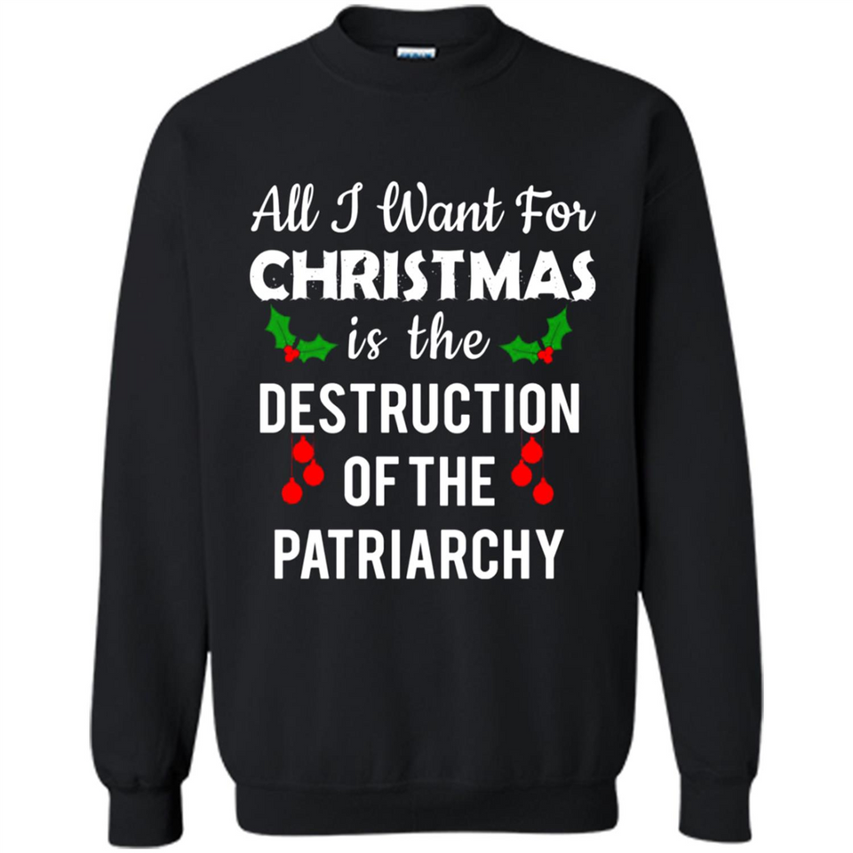 All I Want For Christmas Is The Destruction Of The Patriarchy sweater PINGPONG