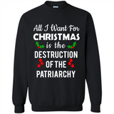 All I Want For Christmas Is The Destruction Of The Patriarchy sweater PINGPONG