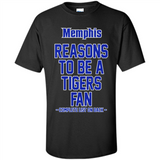 Reasons to be a Memphis Tigers Fan Complete List on Back - Shirt