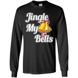 Jingle My Bells - Long Sleeve T-Shirt