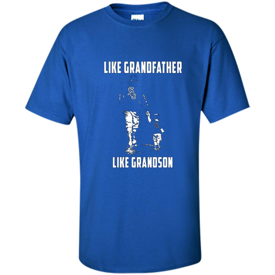 Chicago White Sox GrandFather Like GrandSon - Shirt