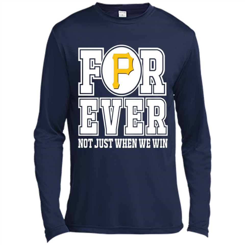 Pittsburgh Pirates Forever For ever not just when we win - Canvas Long Sleeve T-Shirt