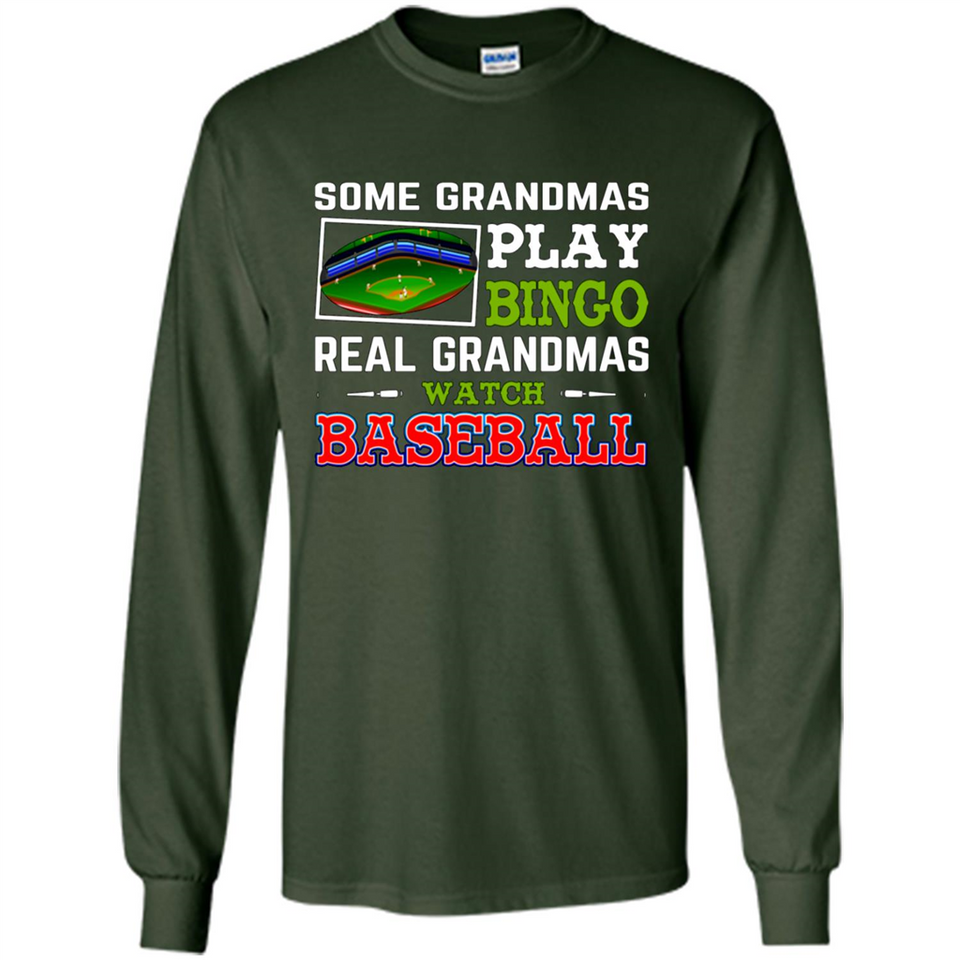 Some Grandmas Play Bingo Real Grandmas Watch Baseball