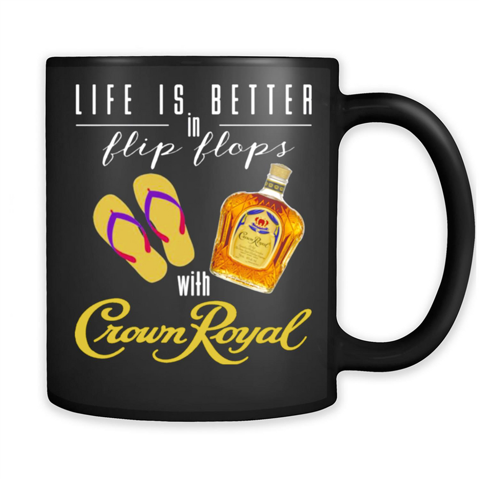 LIFE IS BETTER IN FLIP FLOPS WITH CROWN ROYAL