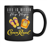 LIFE IS BETTER IN FLIP FLOPS WITH CROWN ROYAL