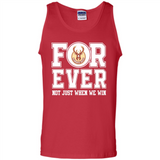 Milwaukee Bucks Forever For ever not just when we win - Tank Top