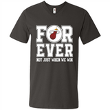 Miami Heat Forever For ever not just when we win - Men's V-Neck