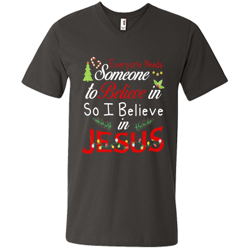Everyone Need Someone To Believe in So Believe In Jesus Christmas