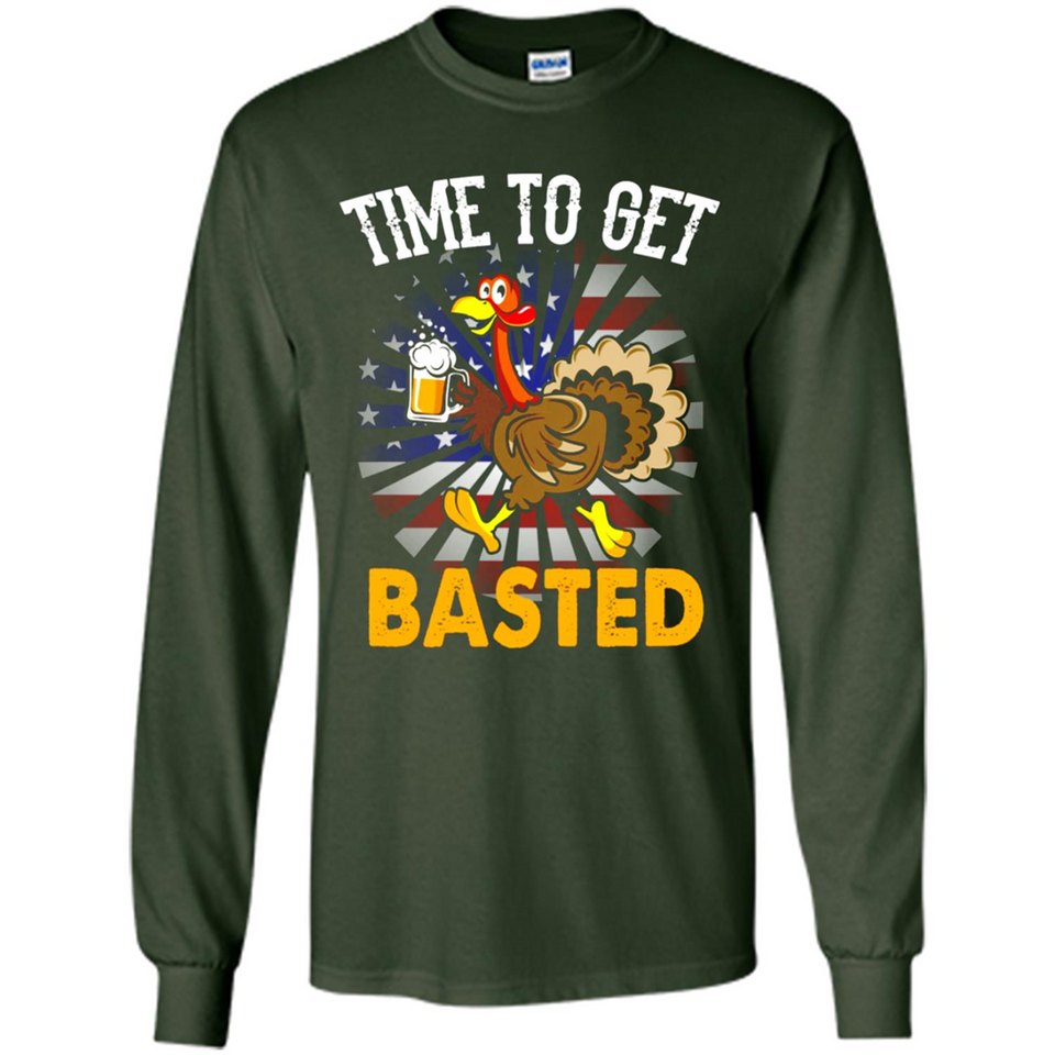 Time To Get Basted Funny Turkey Beer Thanksgiving - Long Sleeve T-Shirt