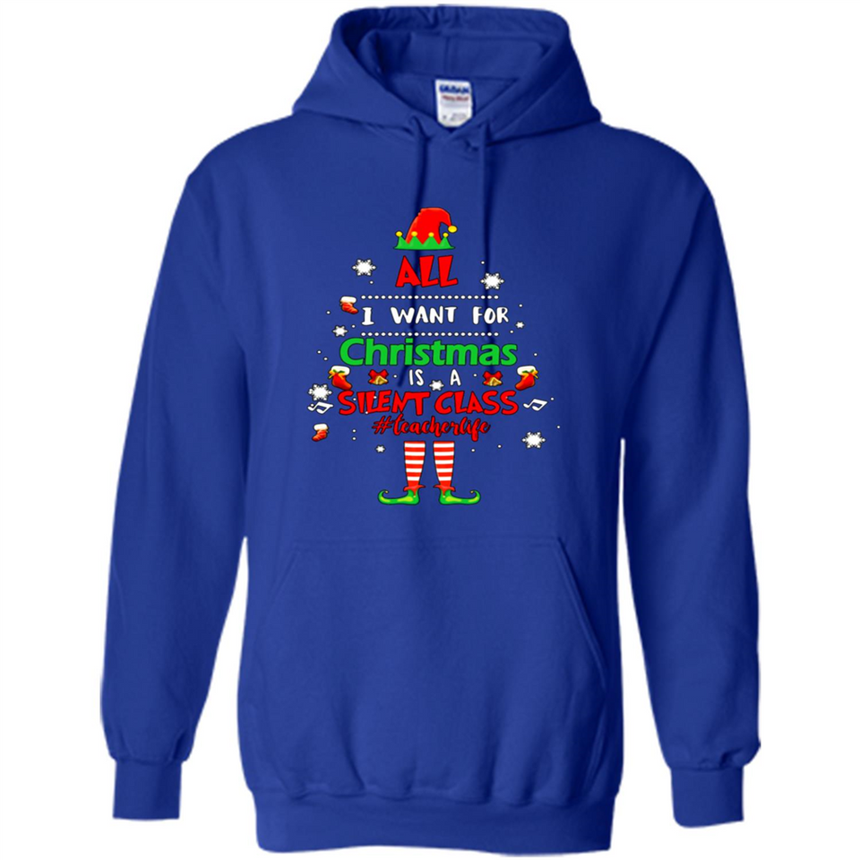 Teacher Sweashirt - All I Want For Christmas is Silent Class