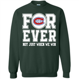 Montreal Canadiens Forever For ever not just when we win - Sweatshirt