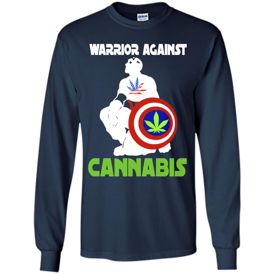 warrior against cannabis - Long Sleeve T-Shirt