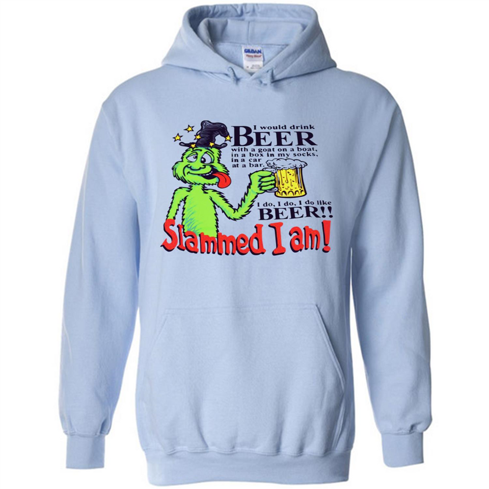 Slammed I Am I Would Drink Beer With A Goat On A Boat Shirt - Hoodie