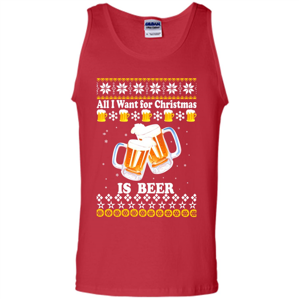 All I want for Christmas is Beer sweater - Tank Top