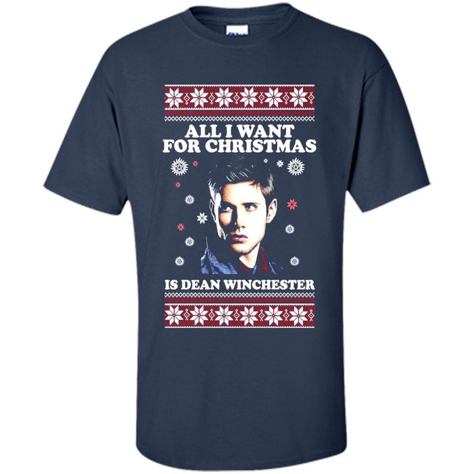 All I want for Christmas is Dean Winchester sweater - Shirt