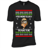 Too weird to live too rare to die Christmas - Premium Short Sleeve T-Shirt