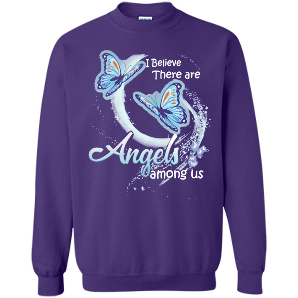 I BELIEVE THERE ARE ANGELS AMONG US BUTTERFLY
