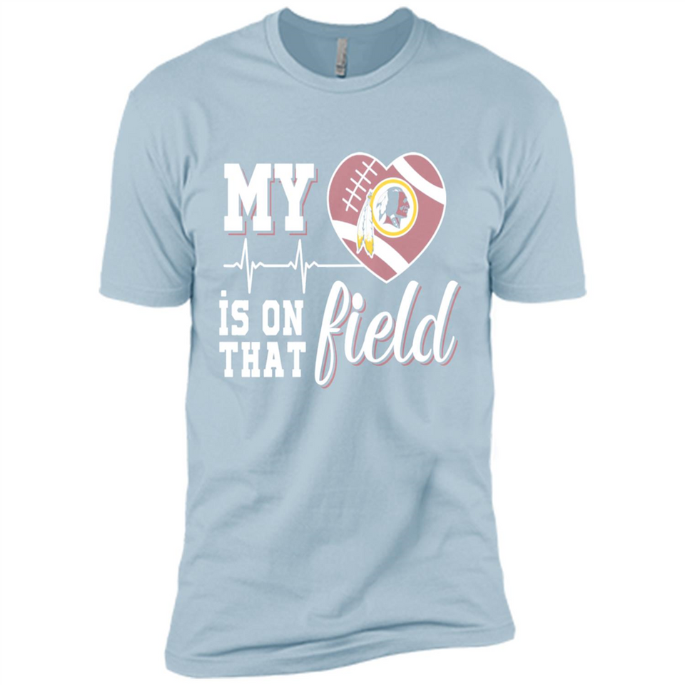 Washington Redskins Football My Heart is on that Field - Premium Short Sleeve T-Shirt
