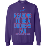 Reasons to be a Los Angeles Dodgers Fan Complete List on Back - Sweatshirt