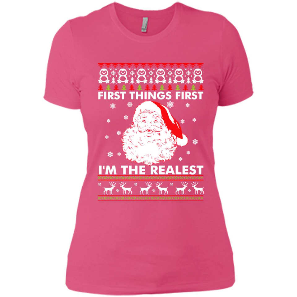 Santa First things first i’m the realest Christmas - Ladies' Boyfriend T-Shirt