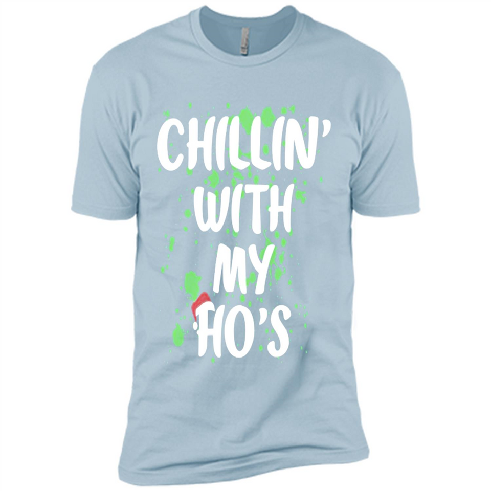 Chillin With My Ho's Funny Christmas - Premium Short Sleeve T-Shirt