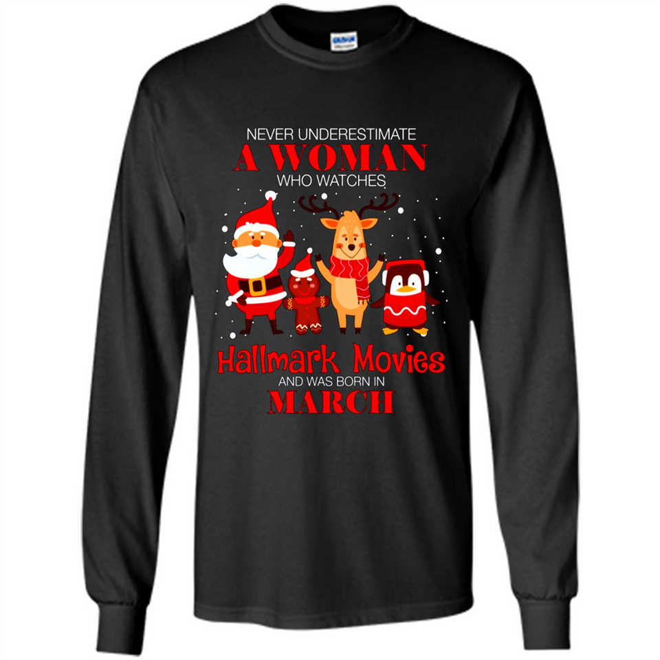 Never Underestimate A March Woman Watches Hallmark Movies Sweatshirt PINGPONG