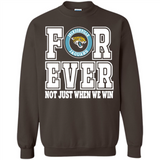 Jacksonville Jaguars Forever For ever not just when we win - Sweatshirt