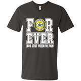 Green Bay Packers Forever For ever not just when we win - Men's V-Neck