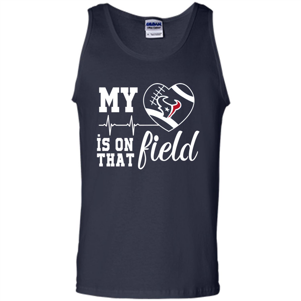 Houston Texans Football My Heart is on that Field - Tank Top