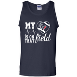 Houston Texans Football My Heart is on that Field - Tank Top