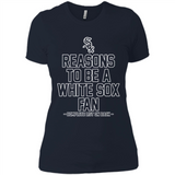 Reasons to be a Chicago White Sox Fan Complete List on Back - Ladies' Boyfriend T-Shirt