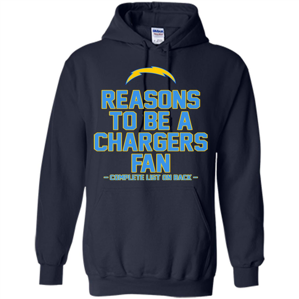 Reasons to be a Los Angeles Chargers Fan Complete List on Back - Hoodie