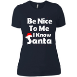 Be Nice To Me, I Know Santa Christmas - Ladies' Boyfriend T-Shirt